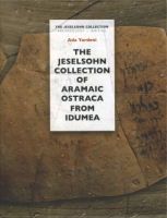 Cover image for The Jeselsohn Collection of Aramaic Ostraca from Idumea By Ada Yardeni