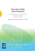 Cover image for Rewritten Bible Reconsidered: Proceedings of the Conference in Karkku, Finland August 24–26 2006 Edited by Antti Laato and Jacques van Ruiten