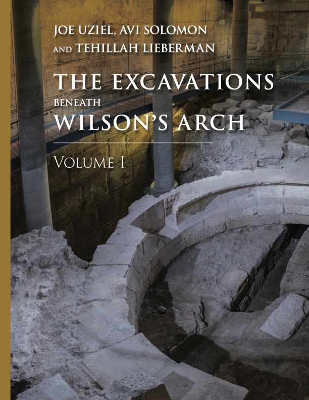 Cover for The Excavations Beneath Wilson’s Arch, Volume 1